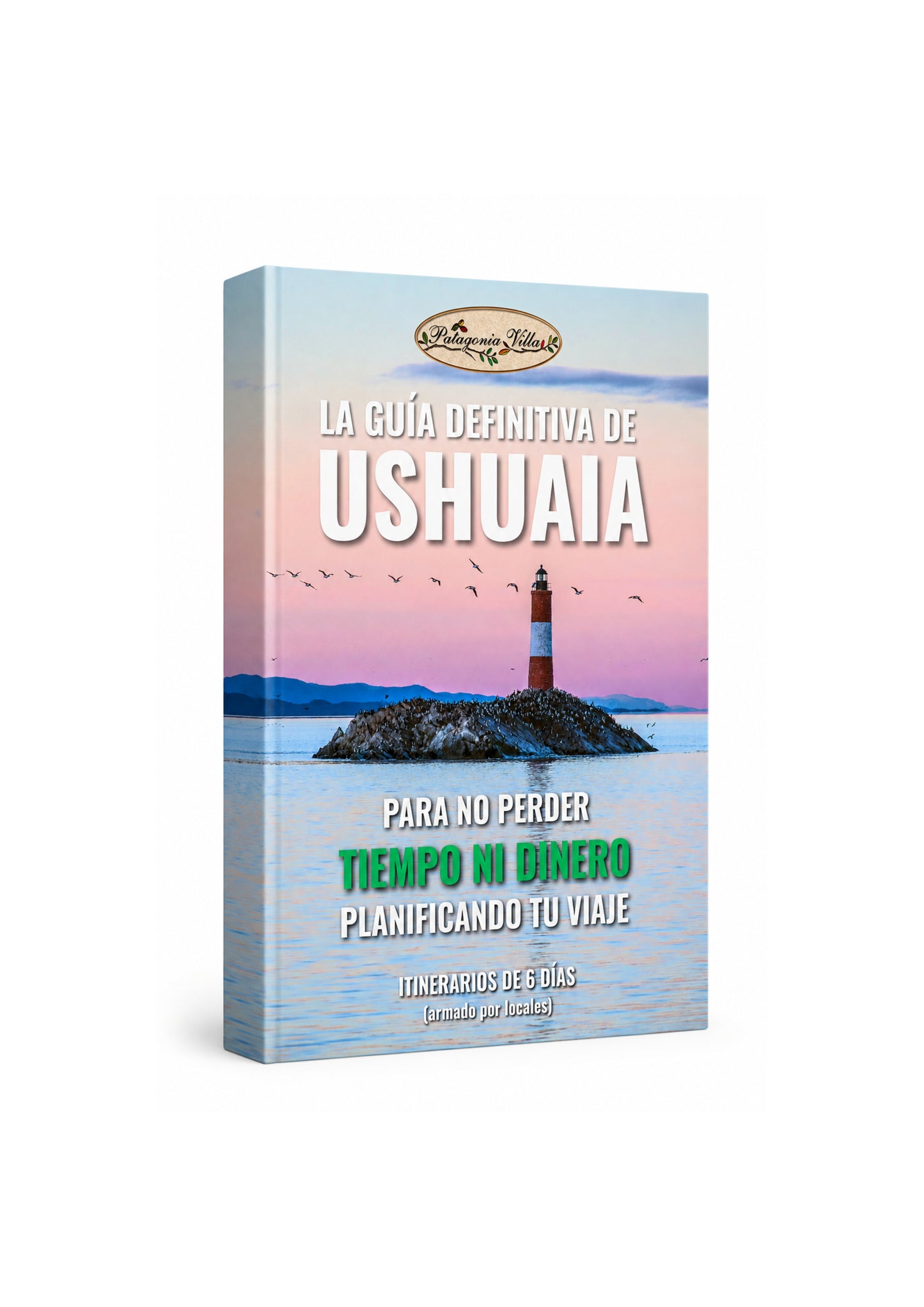 La Guía Definitiva de Ushuaia